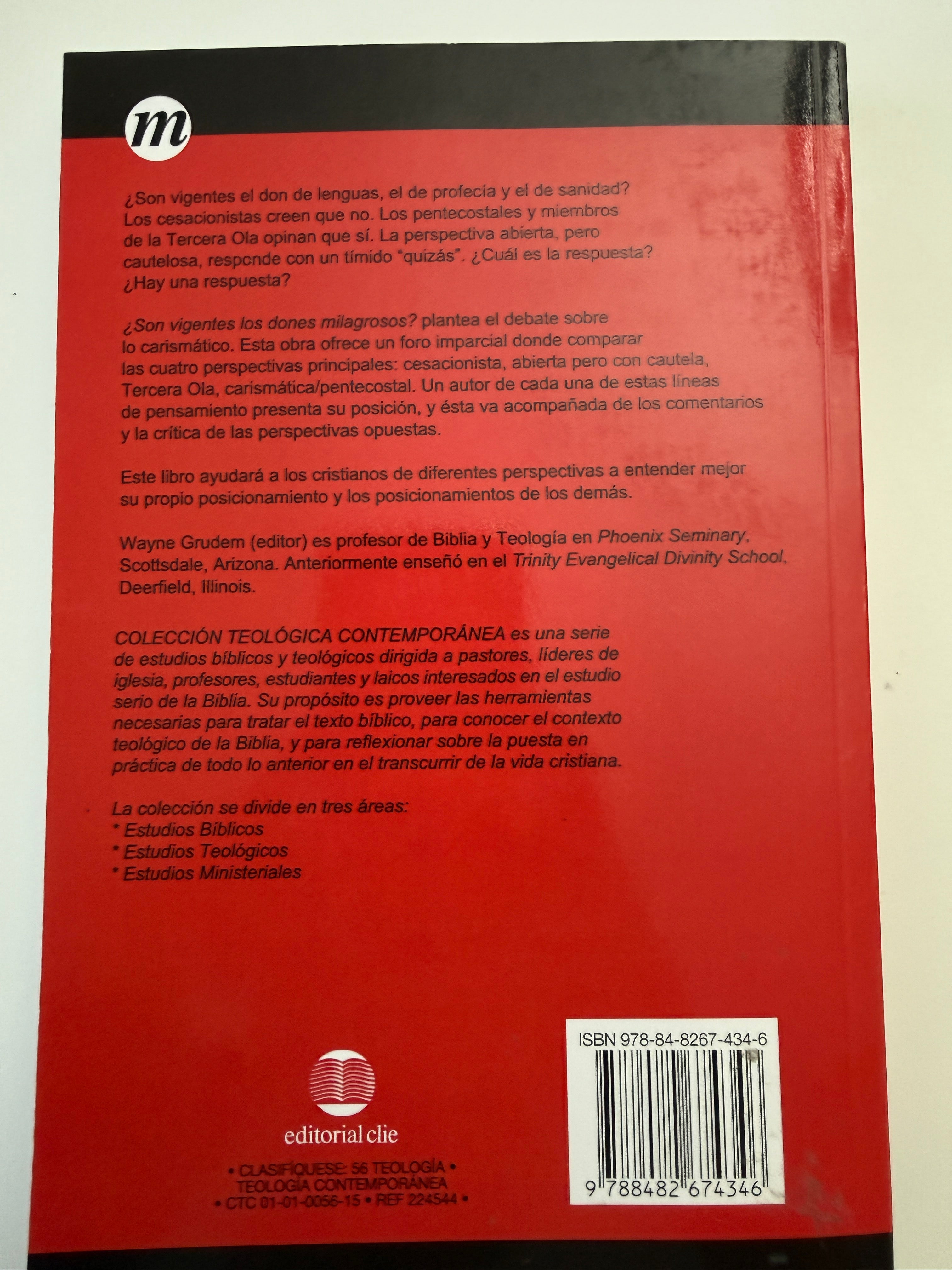 ¿Son Vigentes Los Dones Milagrosos?: Cuatro Puntos de Vista: