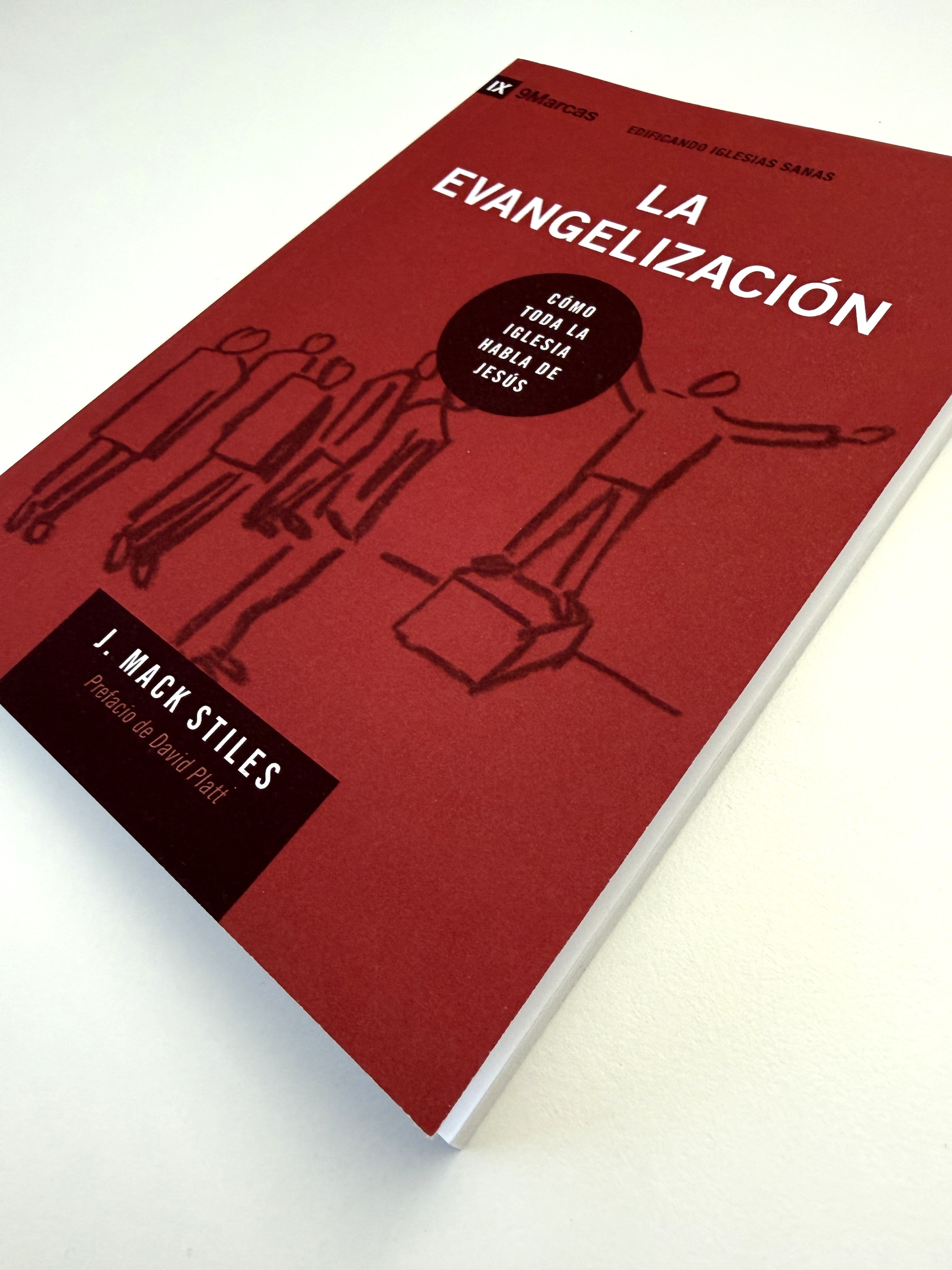 La evangelización: Cómo toda la iglesia habla de Jesús (Edificando iglesias sanas)