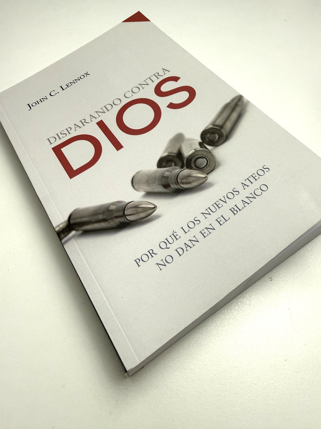 Disparando contra Dios: Por qué los nuevos ateos no dan en el blanco