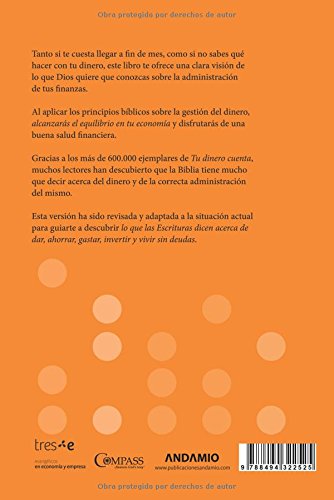 Tu dinero cuenta: La dirección de Dios para dar, ahorrar, gastar, invertir y vivir sin deudas