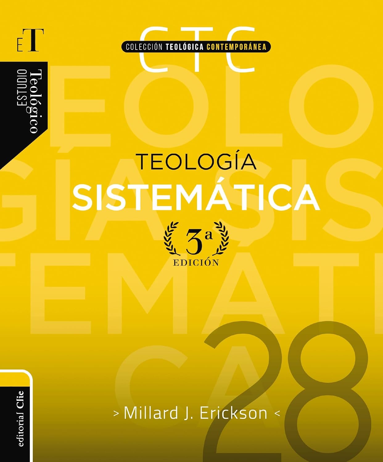 Teología sistemática (Colección Teológica Contemporánea, 28)