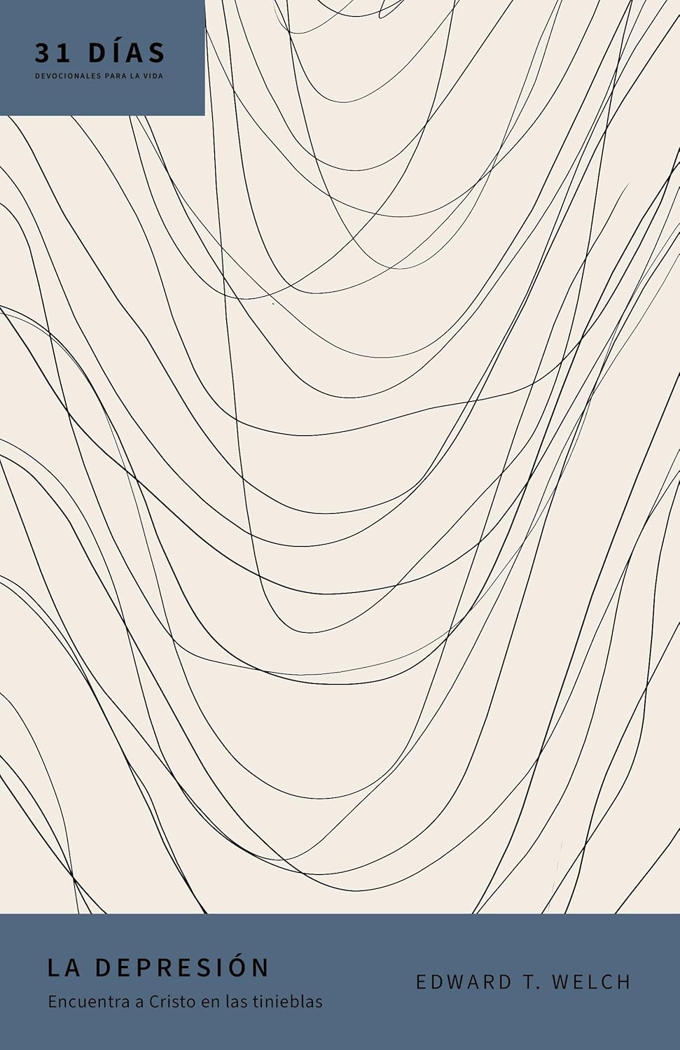 La Depresión: Encuentra a Cristo En Las Tinieblas (31 Días: Devocionales Para la Vida)