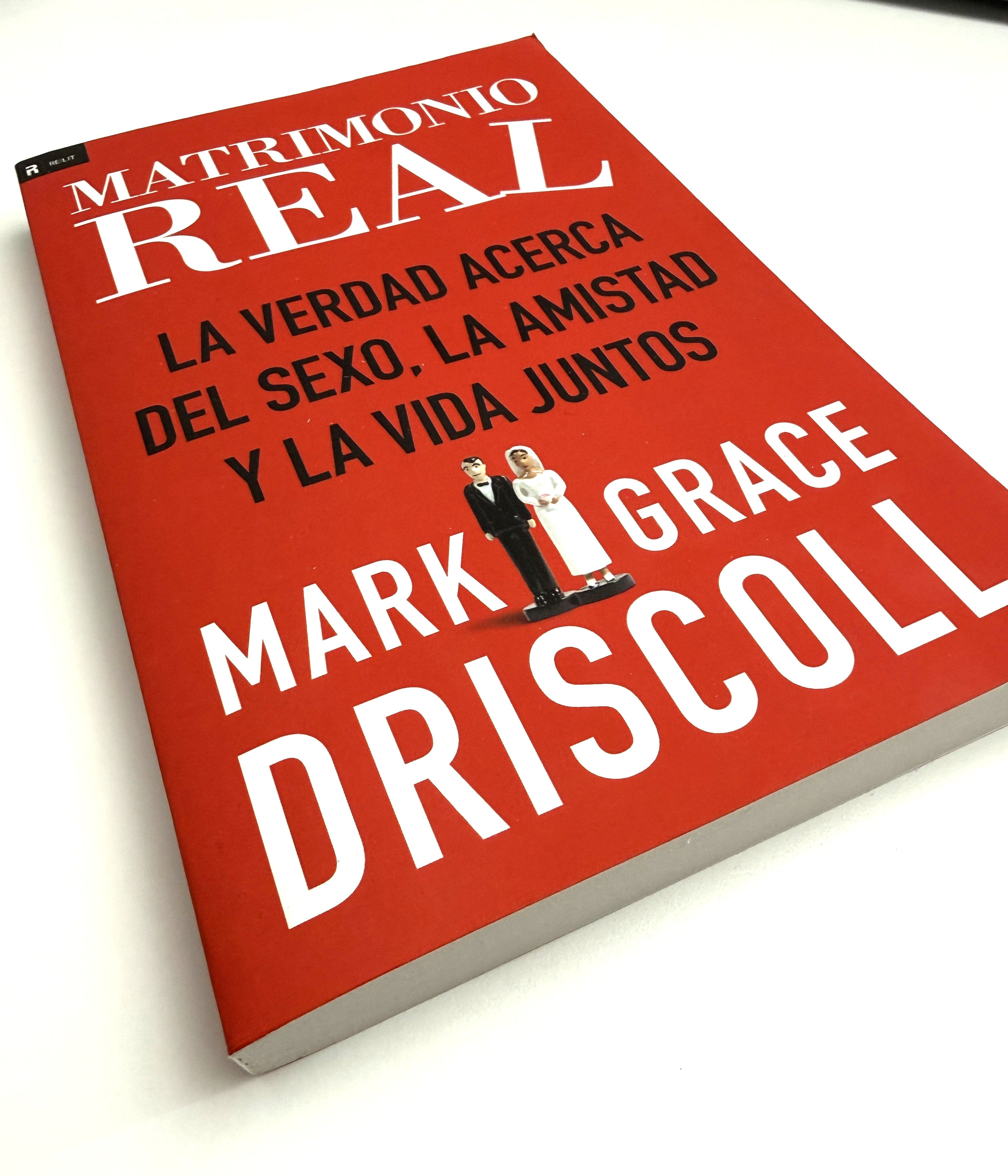 Matrimonio real: La verdad acerca del sexo, la amistad y la vida juntos